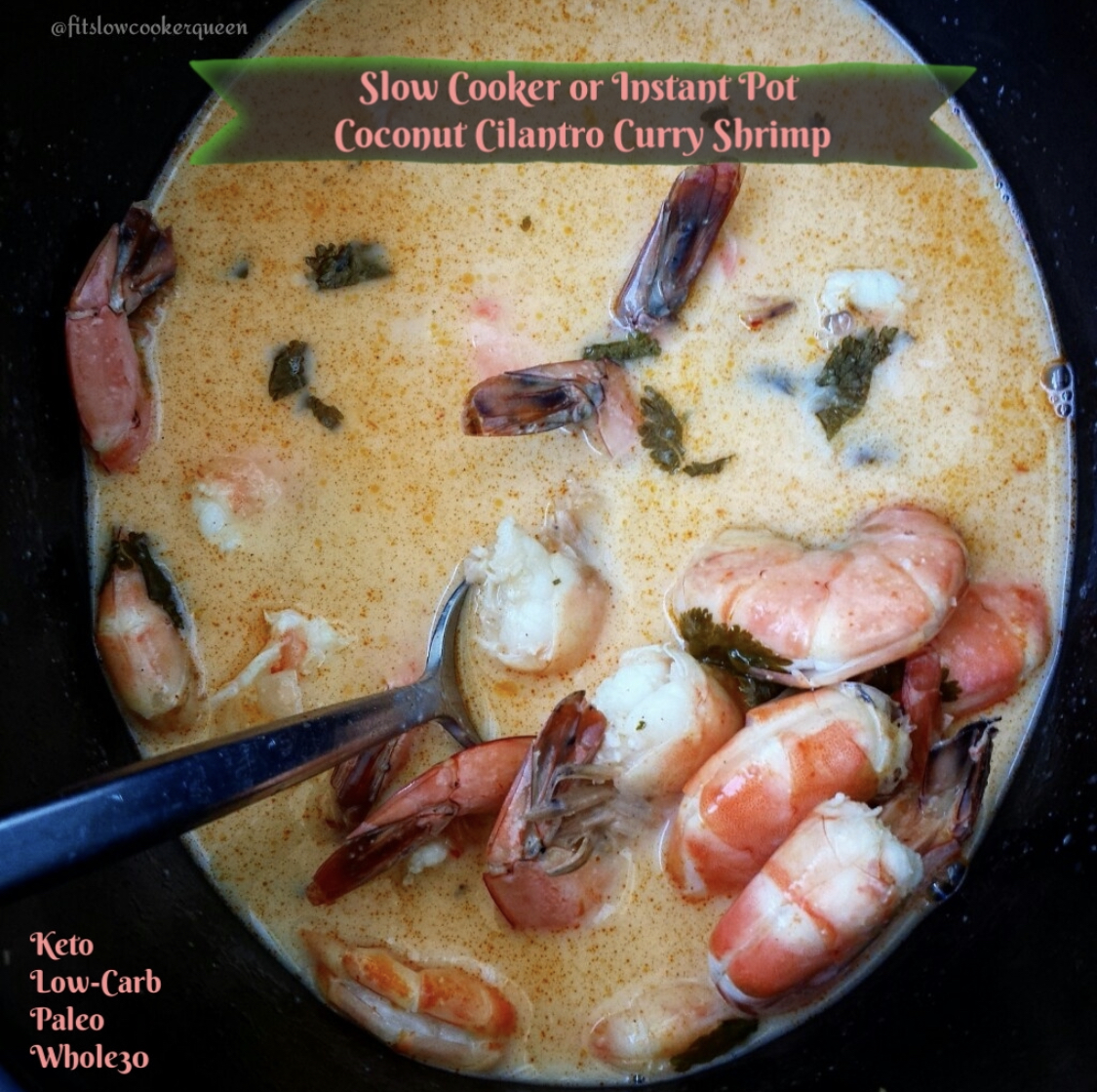 There are only a few ingredients in this easy shrimp recipe, mainly including coconut, cilantro and curry. Make this low-carb, keto, paleo, and whole30 recipe in your slow cooker or Instant Pot.
