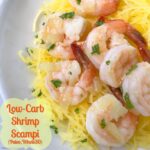 This low-carb shrimp scampi recipe is not just healthy being both paleo and whole30 too, it's done in less than 30 minutes!