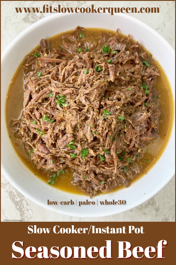 pinterest pin for Instant Pot_Slow Cooker Seasoned Beef (Low-Carb, Paleo, Whole30)