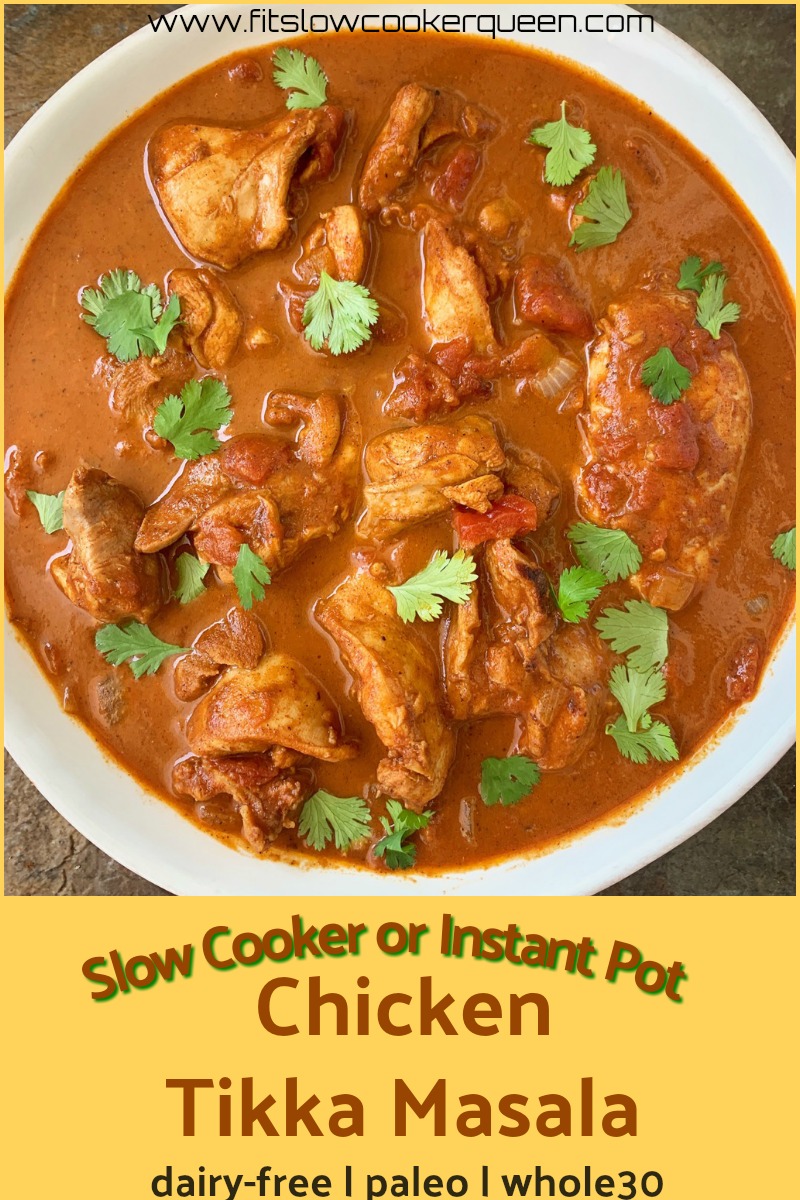 Chicken tikka masala is a popular Indian restaurant dish that's perfect for the slow cooker or pressure cooker. This dairy-free, paleo & whole30 version will have your kitchen smelling amazing.