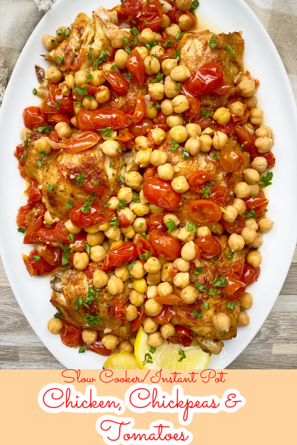 pinterest pin for {VIDEO} Slow Cooker Instant Pot Chicken, Chickpeas & Tomatoes