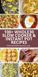 100+ WHOLE30 SLOW COOKER/INSTANT POT RECIPES - Pin image