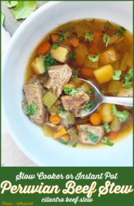 Peruvian or cilantro beef stew is an simple yet flavorful stew using chunks of beef, cilantro, potatoes, and veggies. Make this hearty stew in your slow cooker or Instant Pot.