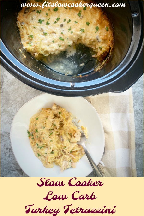 pinterest pin for Slow Cooker Low Carb Turkey Tetrazzini