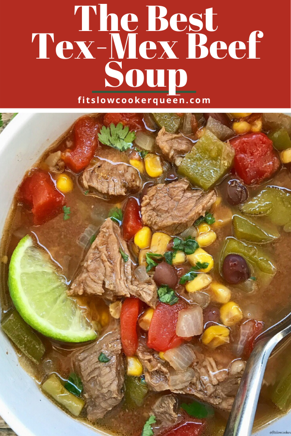 The Best Tex-Mex Beef Soup - This Tex-Mex Beef Soup will soon be a ...