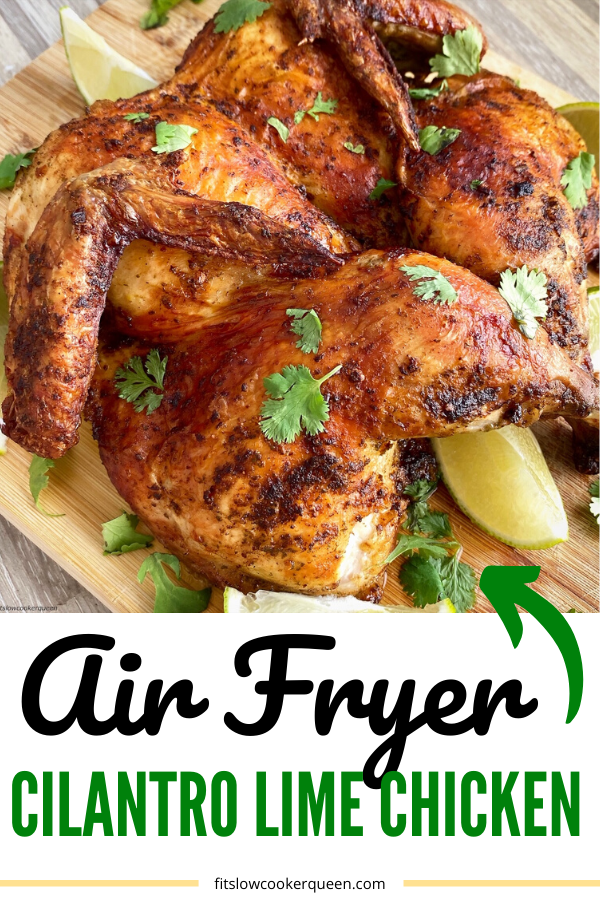 Air Fryer Cilantro Lime Chicken + VIDEO